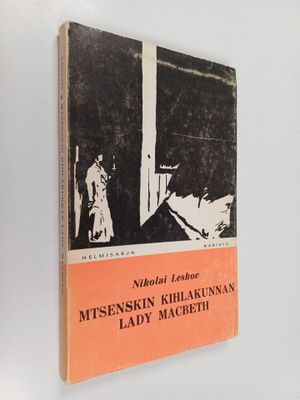 Nikolai Leskov : Mtsenskin kihlakunnan lady Macbeth