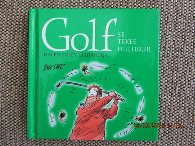 Bill Stott GOLF - SE TEKEE HULLUKSI