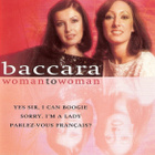 ** BACCARA : Woman to woman ** CD - pikkukuva 1