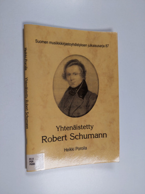 Heikki Poroila : Yhtenäistetty Robert Schumann - teosten ...