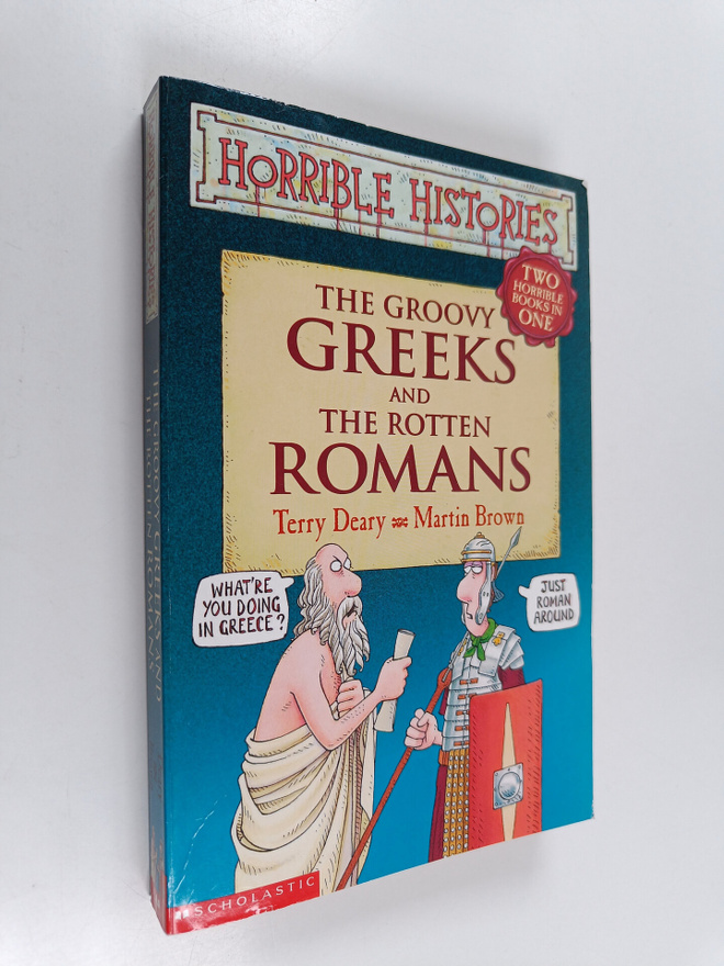 Terry Deary : The Groovy Greeks and, the Rotten Romans (Y...