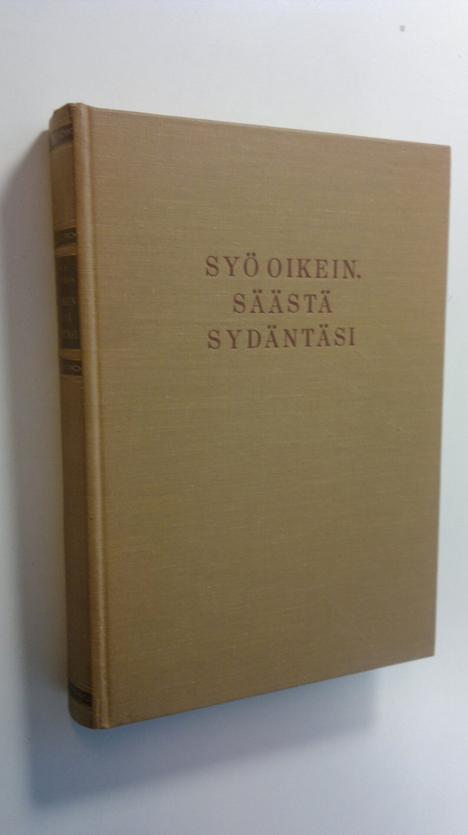 Ancel Keys : Syö oikein, säästä sydäntäsi