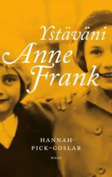 Hannah Pick-Goslar - Ystäväni Anne Frank
