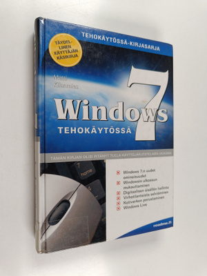 Matti Kiianmies : Windows 7 tehokäytössä