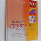 Sue Lilly ym. : Healing with Crystals and Chakra Energies... - pikkukuva 1