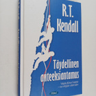 R. T. Kendall : Täydellinen anteeksiantamus : vapauttava ... - pikkukuva 1