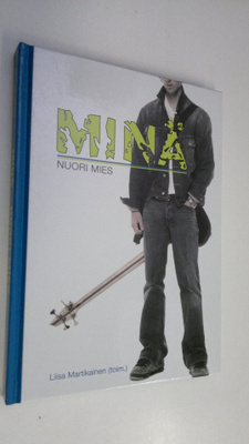 Liisa (toim.) Martikainen : Minä : nuori mies