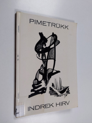 Indrek Hirv : Salapainos : valikoimattomat runot vuosilta...