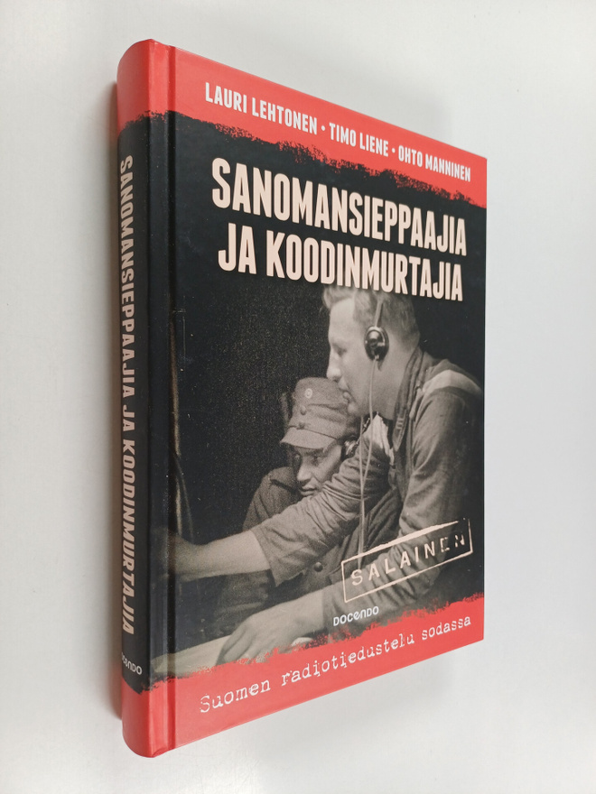 Lauri Lehtonen : Sanomansieppaajia ja koodinmurtajia : Su...