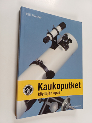 Olli Manner : Kaukoputket : Käyttäjän opas