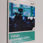 Johanna Ailio : Vähän parempi video : opas laadukkaan vid... - pikkukuva 1