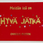 "Meidän isä on HYVÄ JÄTKÄ..ONNEKSI OLKOON"- POSTIKORTTI - pikkukuva 1