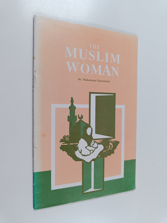 Muhammad Hamidullah : The muslim woman