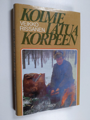 Veikko Rissanen : Kolme latua korpeen