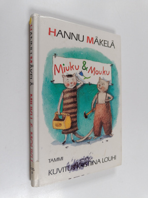Hannu Mäkelä : Miuku & Mouku