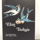 Elon Tiukuja (Eino Leino runot, syntymäpäiväkirja) - pikkukuva 2