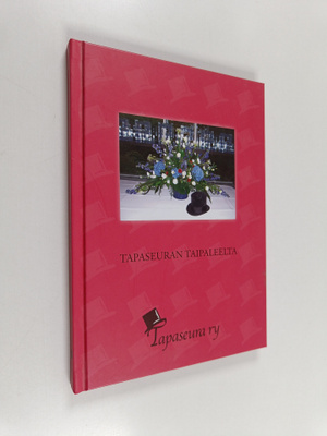 Tapaseuran taipaleelta : tietoa tapojen moninaisuudesta m...