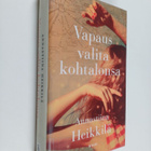 Annastiina Heikkilä : Vapaus valita kohtalonsa - pikkukuva 1