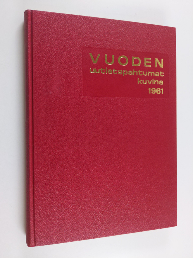 Pirkko ym. Greis : Vuoden uutistapahtumat kuvina 1961