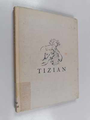 Jouko (esitt.) Tolvanen : Tizian