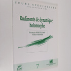 Francois Berteloot : Rudiments de dynamique holomorphe - pikkukuva 1