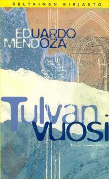 Eduardo Mendoza : Tulvan vuosi