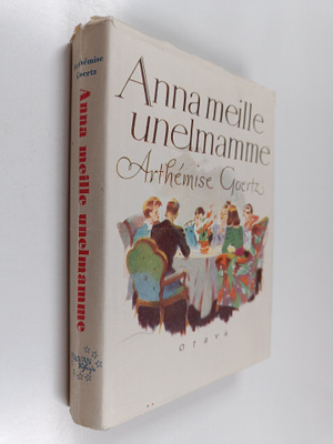Arthemise Goertz : Anna meille unelmamme