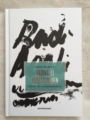 Malmelin: Radikaali uudistuminen