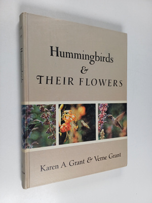 Karen A. Grant : Hummingbirds and their flowers