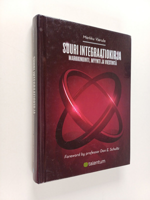 Markku Vierula : Suuri integraatiokirja : markkinointi, m...