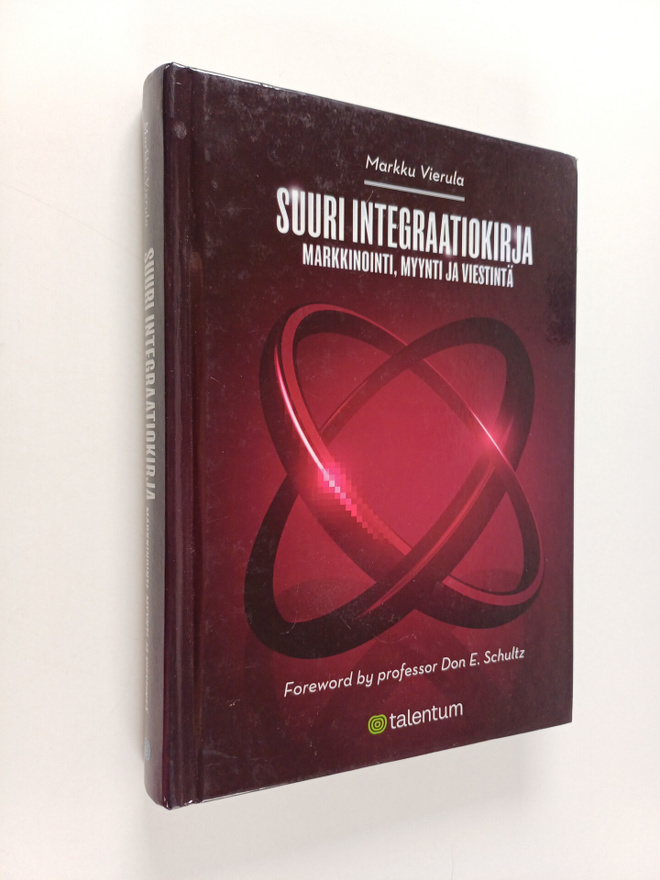 Markku Vierula : Suuri integraatiokirja : markkinointi, m...
