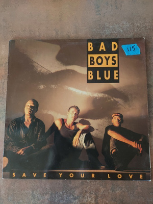 Bad Boys Blue - Save Your Love