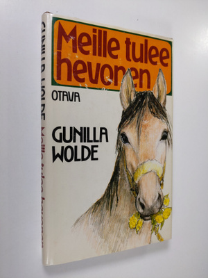 Gunilla Wolde : Meille tulee hevonen