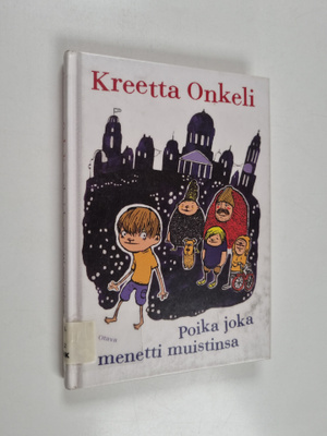 Kreetta Onkeli : Poika joka menetti muistinsa