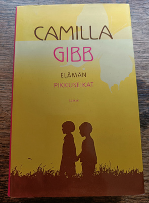 Camilla Gibb: Elämän pikkuseikat
