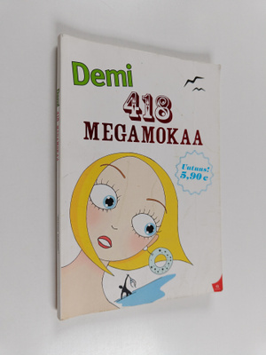 Jenni (toim.) Lieto : Demi : 418 megamokaa