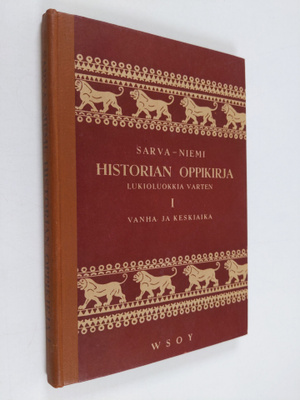 Gunnar Sarva : Historian oppikirja lukioluokkia varten 1 ...