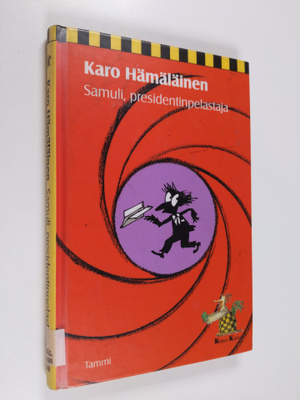Karo Hämäläinen : Samuli, presidentinpelastaja
