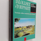 Matti Peltonen : Talolliset ja torpparit : vuosisadan vai... - pikkukuva 1