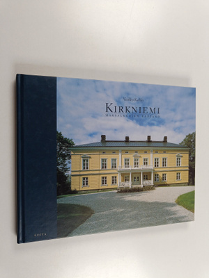 Veikko Kallio : Kirkniemi : marsalkkojen kartano