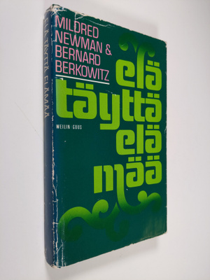Mildred Newman : Elä täyttä elämää