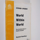 Stephen Spender : World within world : the autobiography ... - pikkukuva 1