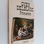 Sven Delblanc : Primavera - En konstnärlig berättelse - pikkukuva 1