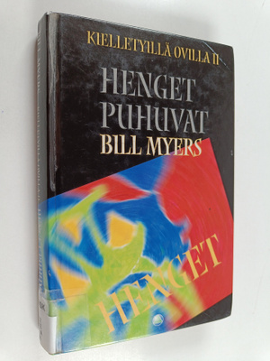 Bill Myers : Kielletyillä ovilla, 2 : Henget puhuvat