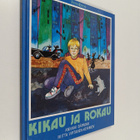 Annikki Bärman : Kikau ja Rokau - pikkukuva 1