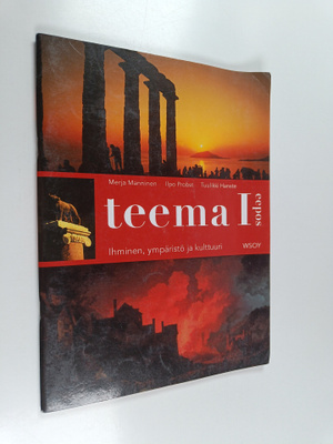 Ilpo Probst ym. : Teema 1 : Ihminen, ympäristö ja kulttuuri