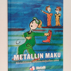 Timo (tekstien toim.) Sandberg : Metallin maku : Metallil... - pikkukuva 1