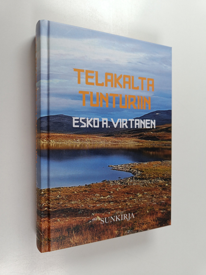 Esko A. Virtanen : Telakalta tunturiin : tarina työttömäk...