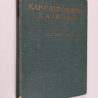 S. Court-Treatt : Kap-kaupungista Kairoon : kertomus hist... - pikkukuva 1