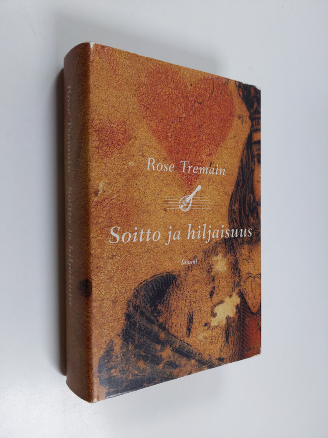 Rose Tremain : Soitto ja hiljaisuus